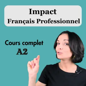 A2 – Impacto Francés Profesional – El francés para el trabajo