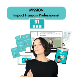 Mission Impact Français Professionnel B1
